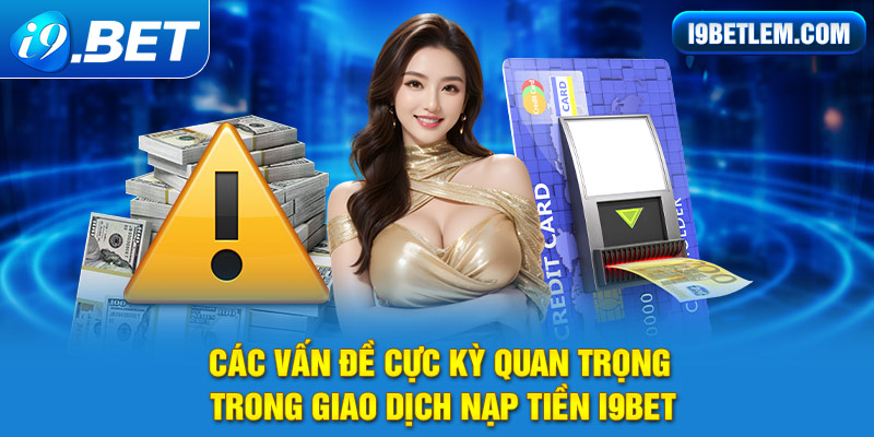 Điều kiện nạp tiền i9BET